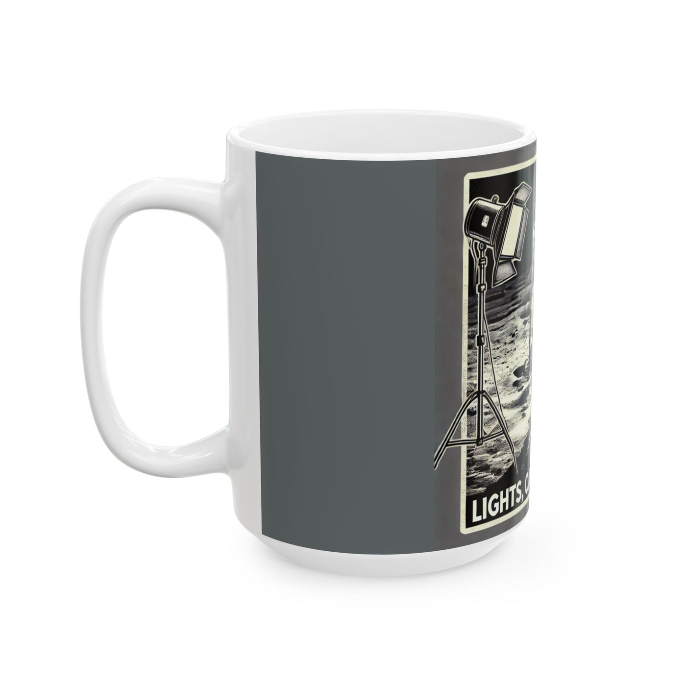 Lights, Camera, Action. Moon Landing. Ceramic Controversial Cup, (11oz, 15oz)