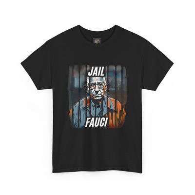 JAIL Fauci. T-shirt.