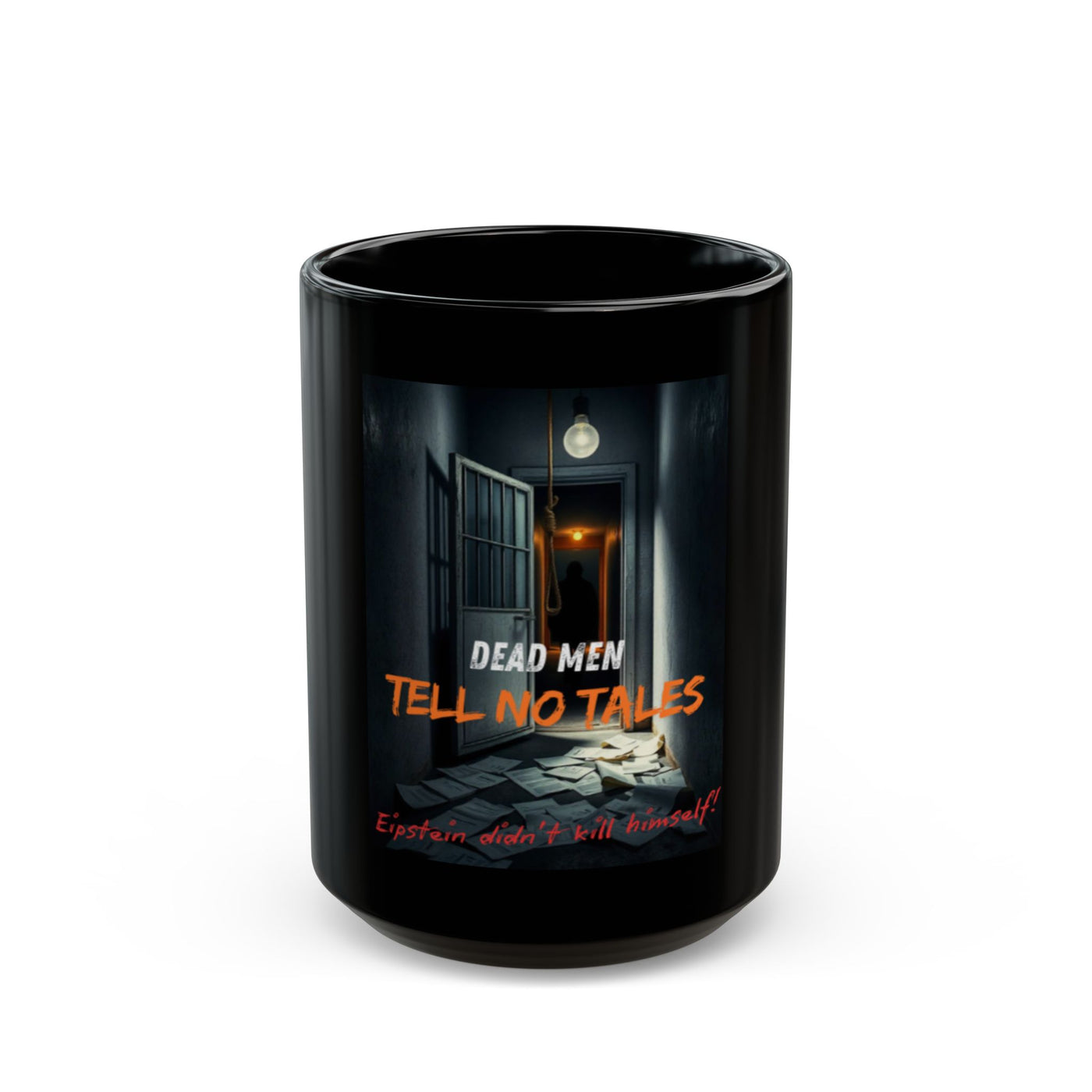 Epstein did'nt kill himself.  Ceramic Controversial Cup, (11oz, 15oz)